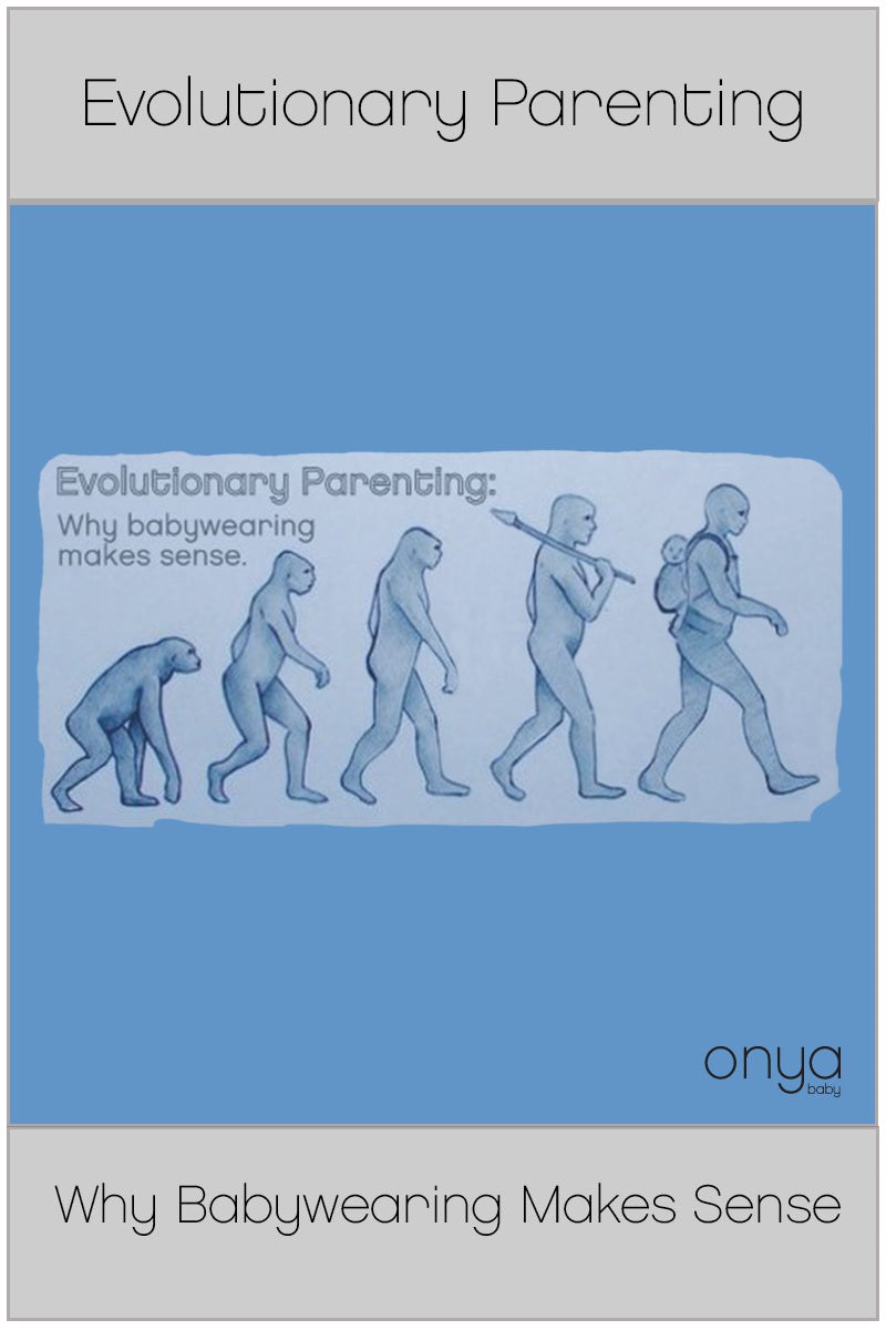 Evolution, Parenting and Babywearing…