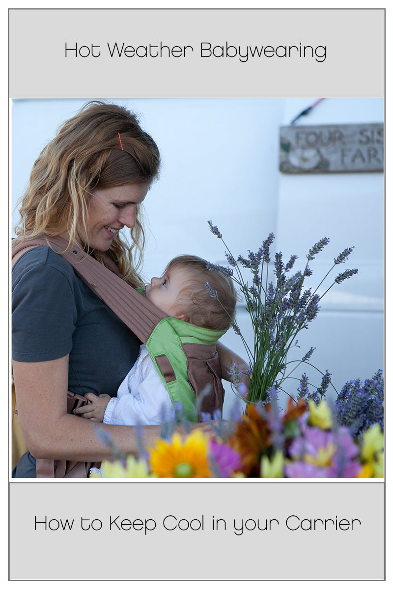 Hot Weather Babywearing: How to Keep Cool in your Carrier