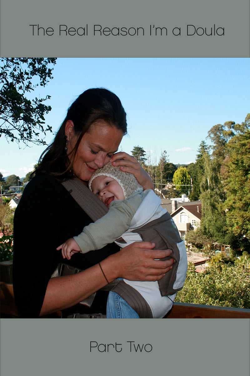 The Real Reason I’m a Doula: Part Two