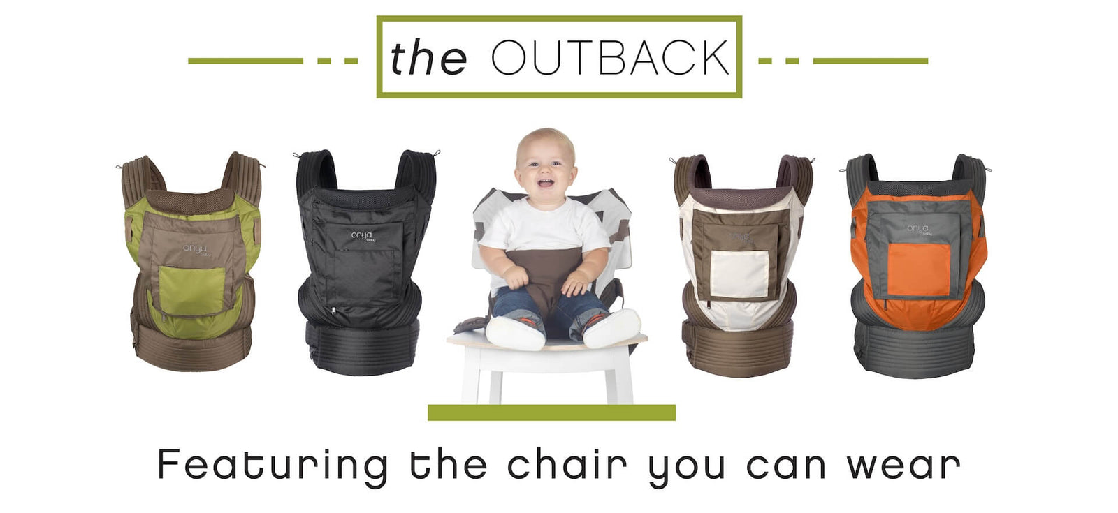 Product display showing all color variations of the Onya Baby Outback with baby sitting in Onya Baby Carrier converted to chair harness