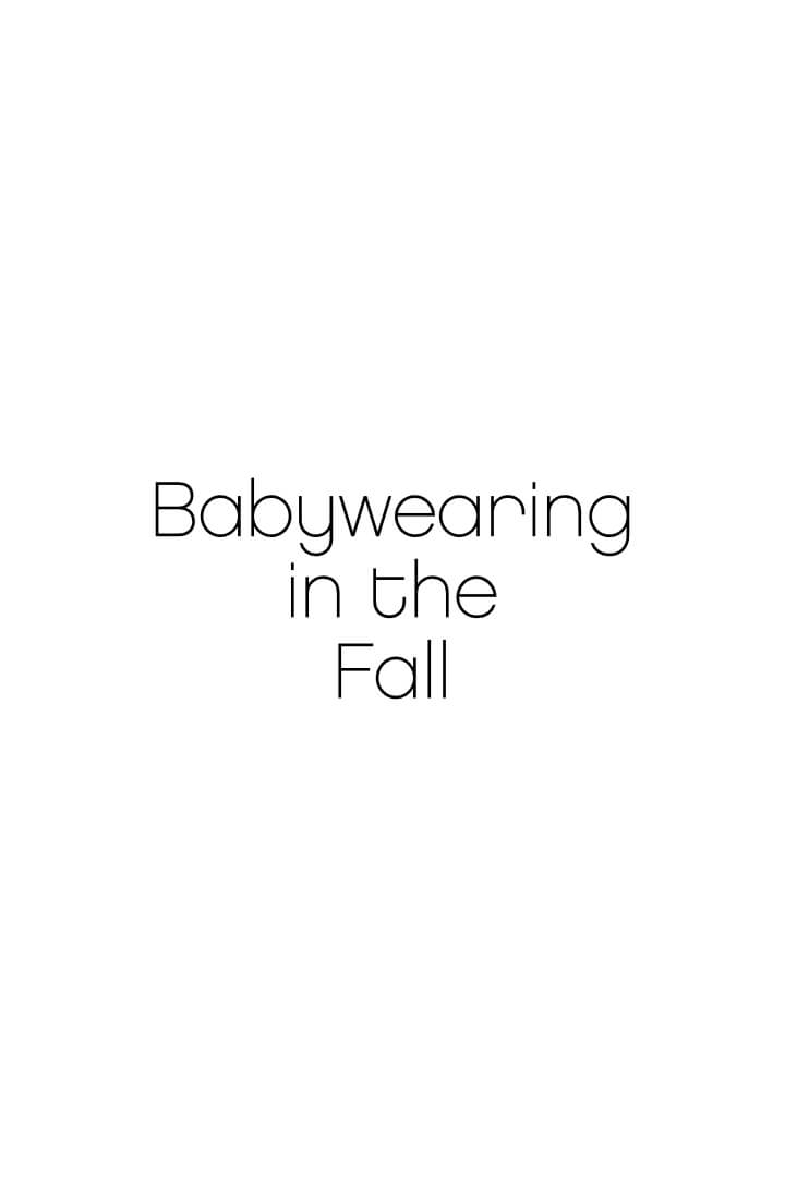 Fall Babywearing