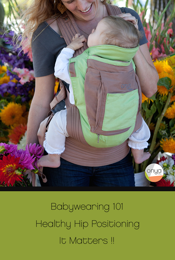 Babywearing 101: Healthy hip positioning. It matters.